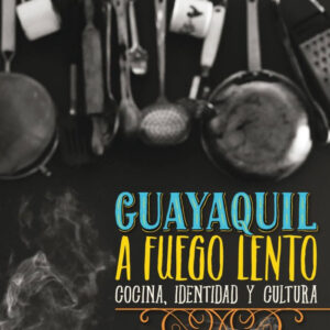 Libro Guayaquil a Fuego Lento